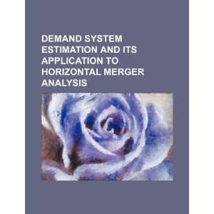  Demand system estimation and its application to horizontal 