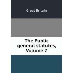    The Public general statutes, Volume 7 Great Britain Books
