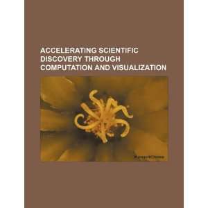  Accelerating scientific discovery through computation and 