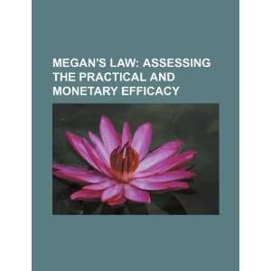  Megans Law assessing the practical and monetary efficacy 