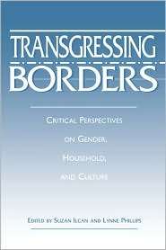 Transgressing Borders Critical Perspectives on Gender, Household, and 