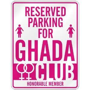   RESERVED PARKING FOR GHADA 