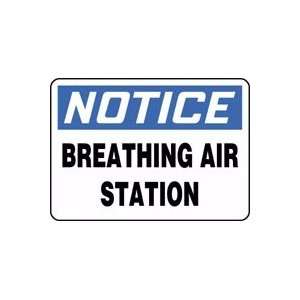  NOTICE BREATHING AIR STATION Sign   7 x 10 Plastic