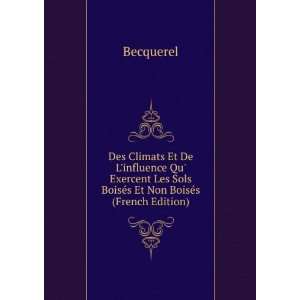   Les Sols BoisÃ©s Et Non BoisÃ©s (French Edition) Becquerel Books