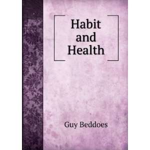  Habit and Health Guy Beddoes Books