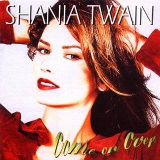 25. Come on Over by Shania Twain