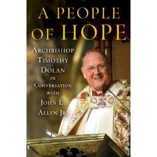People of Hope Archbishop Timothy Dolan in Conversation with John L 