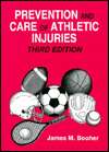 Prevention and Care of Athletic Injuries, (0945483406), James M 