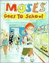 Moses Goes to School Isaac Millman