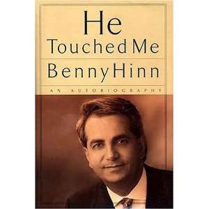   He Touched Me an Autobiography [Paperback] Benny Hinn Books