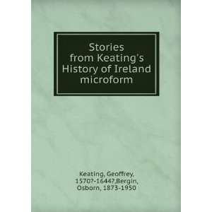    Geoffrey, 1570? 1644?,Bergin, Osborn, 1873 1950 Keating Books