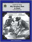 Guide for Using My Brother Sam Is Dead in the Classroom