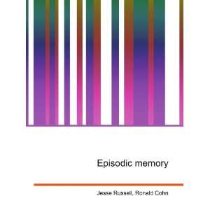  Episodic memory Ronald Cohn Jesse Russell Books