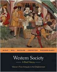Western Society A Brief History, Vol. 1, (0312683006), John P. McKay 