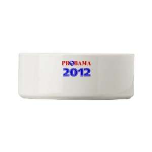  Probama 2012 Democrat Small Pet Bowl by  Pet 