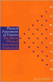 Physical Assessment of Patients The Byron Physical Assessment 