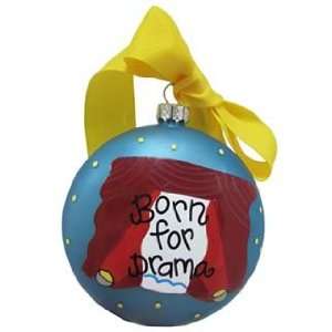  Born for Drama Christmas Ornament