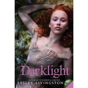  Darklight (Wondrous Strange (Quality))  Author  Books