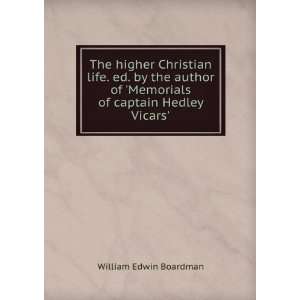   Memorials of captain Hedley Vicars. William Edwin Boardman Books
