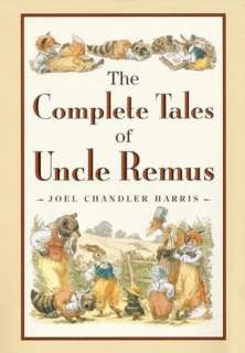   The Tales of Uncle Remus The Adventures of Brer 