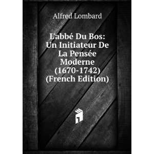  LabbÃ© Du Bos Un Initiateur De La PensÃ©e Moderne 