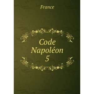  Code NapolÃ©on. 5 France Books