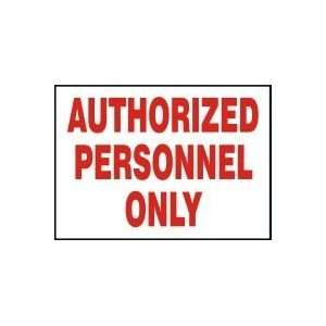   AUTHORIZED PERSONNEL ONLY 7 x 10 Dura Plastic Sign