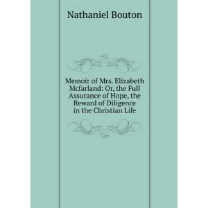   the Reward of Diligence in the Christian Life Nathaniel Bouton Books