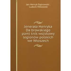  JeneraÅa Henryka DaÌ§browskiego pamiÈ©tnik wojskowy 