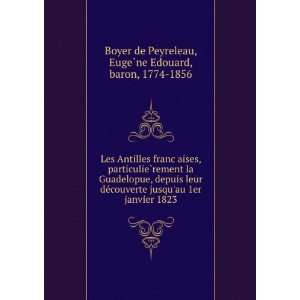   1823 EugeÌ?ne Edouard, baron, 1774 1856 Boyer de Peyreleau Books