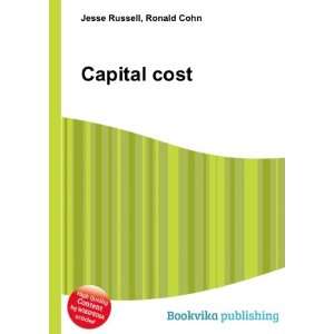  Capital cost Ronald Cohn Jesse Russell Books