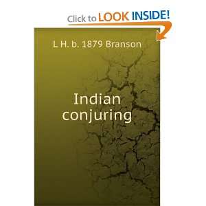  Indian conjuring L H. b. 1879 Branson Books