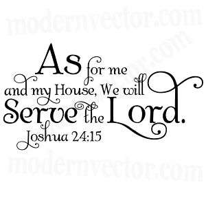 Serve the Lord Joshua 2415 Vinyl Wall Quote Decal  