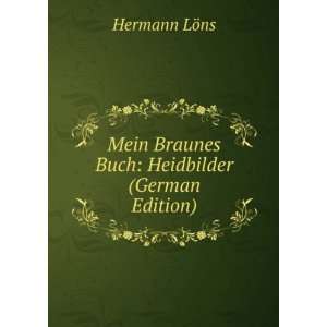   Buch Heidbilder (German Edition) Hermann LÃ¶ns  Books