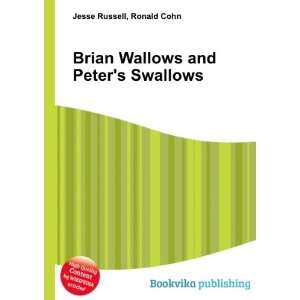   Brian Wallows and Peters Swallows Ronald Cohn Jesse Russell Books