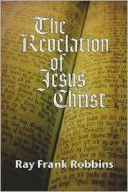 The Revelation of Jesus Christ A Commentary on the Book of Revelation 