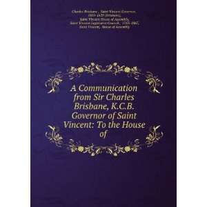   1763 1867, Saint Vincent, House of Assembly Charles Brisbane  Books