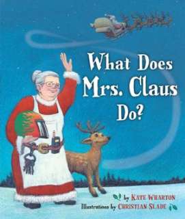   What Does Mrs. Claus Do? by Kate Wharton, Random 