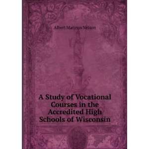   of Vocational Courses in the Accredited High Schools of Wisconsin
