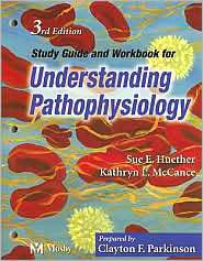 Study Guide and Workbook to Accompany Understanding Pathophysiology 