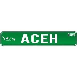 New  Aceh Drive   Sign / Signs  Indonesia Street Sign 