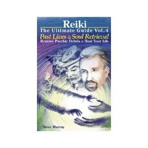  Reiki the Ultimate Guide Book 4 by Steve Murray 