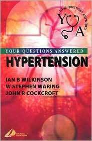 Hypertension Your Questions Answered, (0443072558), W. Stephen Waring 