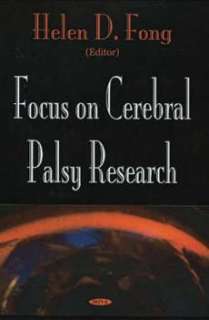 Focus on Cerebral Palsy Research NEW by Helen D. Fong 9781594540929 