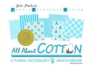   All about Cotton A Fabric Dictionary and Swatchbook 