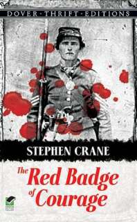   The Red Badge of Courage by Stephen Crane, Dover 