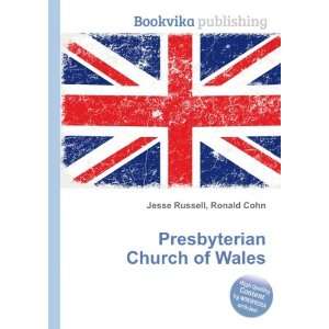  Presbyterian Church of Wales Ronald Cohn Jesse Russell 