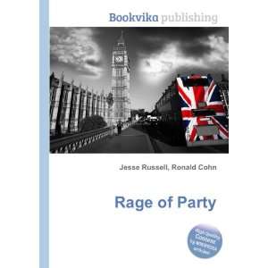  Rage of Party Ronald Cohn Jesse Russell Books