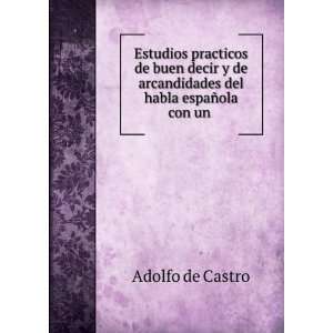   arcandidades del habla espaÃ±ola con un . Adolfo de Castro Books