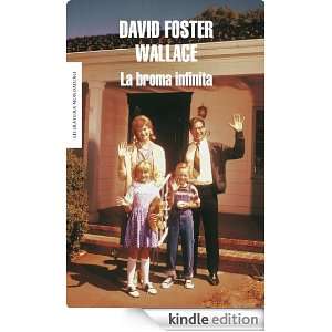La broma infinita (Literatura Mondadori) (Spanish Edition) Wallace 
